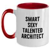 Funny Smart Sexy Talented Architect Gifts for Men from Friends on Graduation Unique Mugs, Two Tone Coffee Mug, Architect Inspiration, Cute Quote - Main